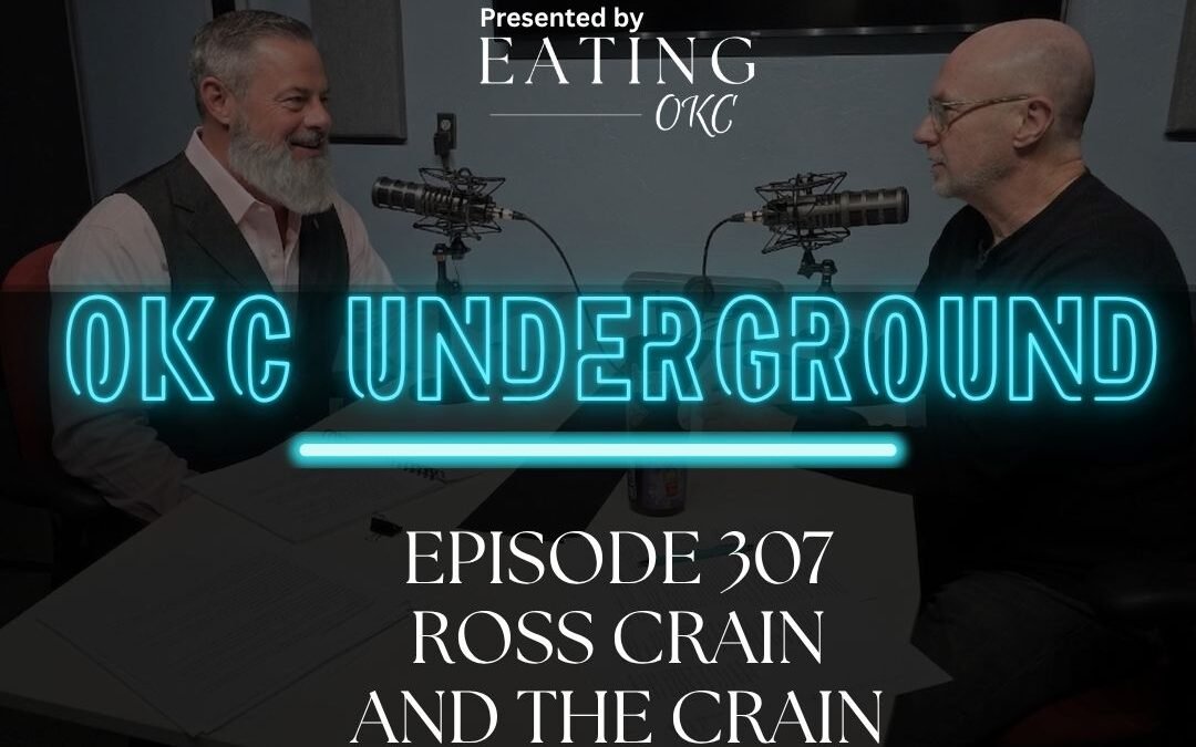 OKC Underground Podcast: Ross Crain and The Crain