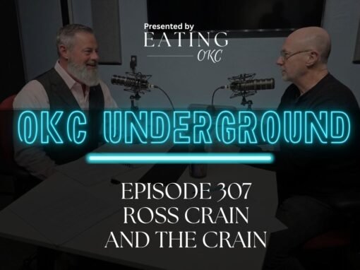 OKC Underground Podcast: Ross Crain and The Crain