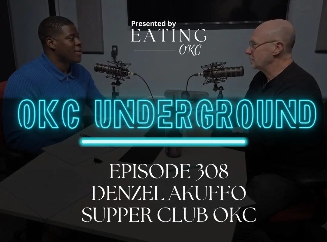OKC Underground Podcast: Denzel Akuffo and Supper Club OKC